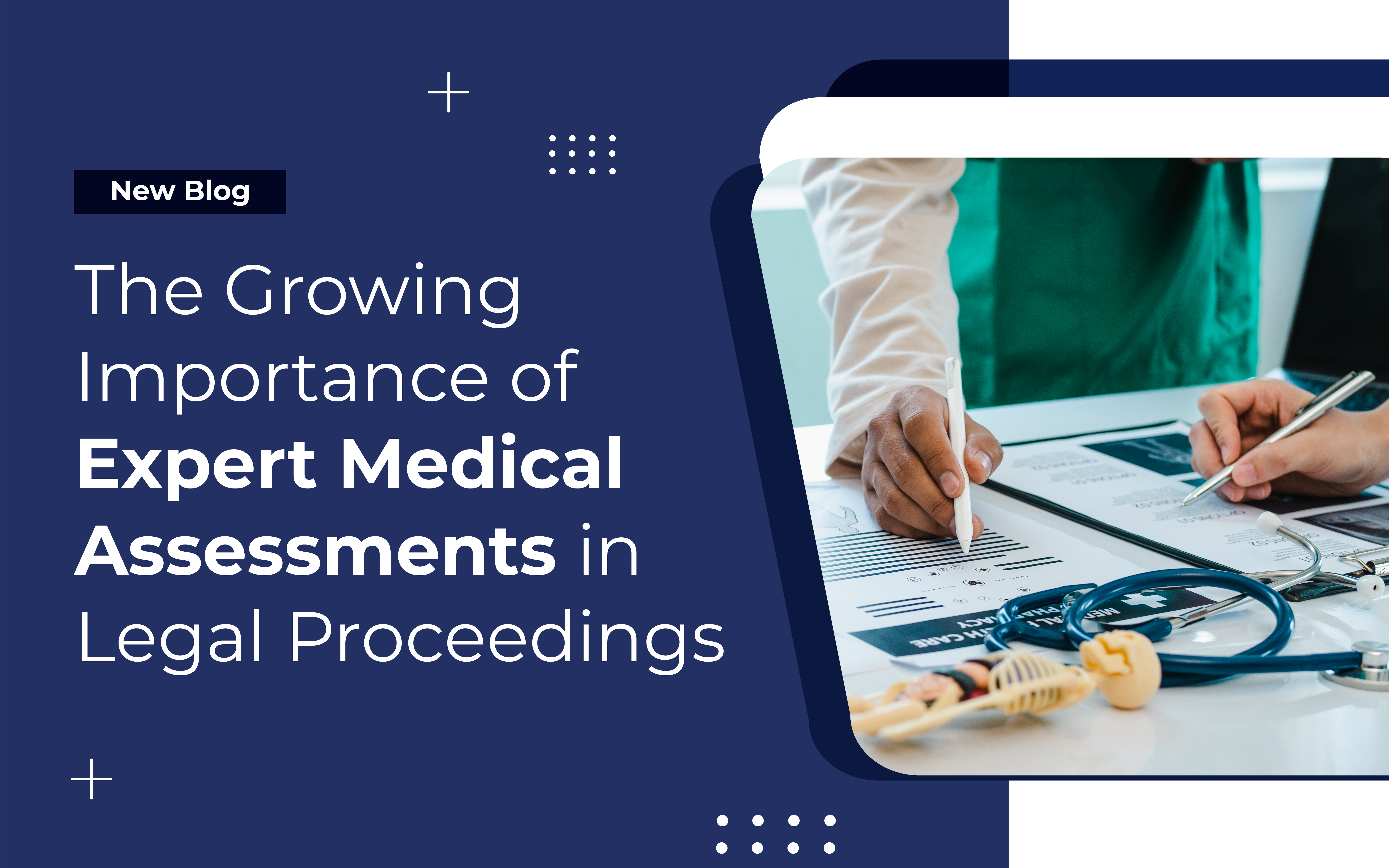 The Growing Importance of Expert Medical Assessments in Legal Proceedings